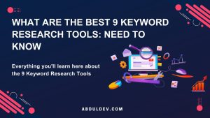 What Are The Best 9 Keyword Research Tools: Need to Know